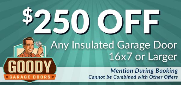 $250 off any new insulated garage oor 16x7 or larger